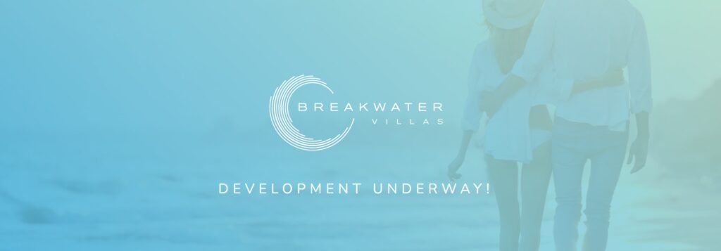 Breakwater Villas Development Underway